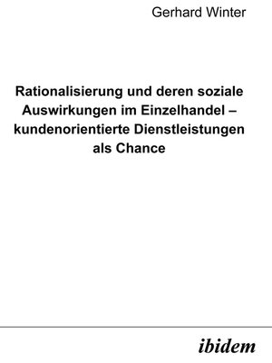 cover image of Rationalisierung und deren soziale Auswirkungen im Einzelhandel--kundenorientierte Dienstleistungen als Chance